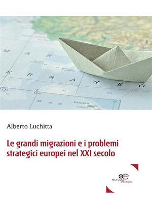 cover image of Le grandi migrazioni e i problemi strategici europei nel XXI secolo